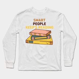 Smart People Keeps Reading Long Sleeve T-Shirt